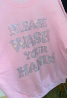 Crystalized Please Wash Your Hands Top
